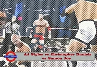AJ Styles vs. Christopher Daniels vs. Samoa JOE