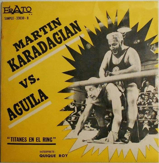 Titanes En El Ring Martín Karadagián Vs Aguila 1967 Music CDs PWcatalog