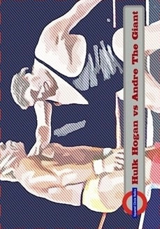 Hulk Hogan vs. Andre the Giant