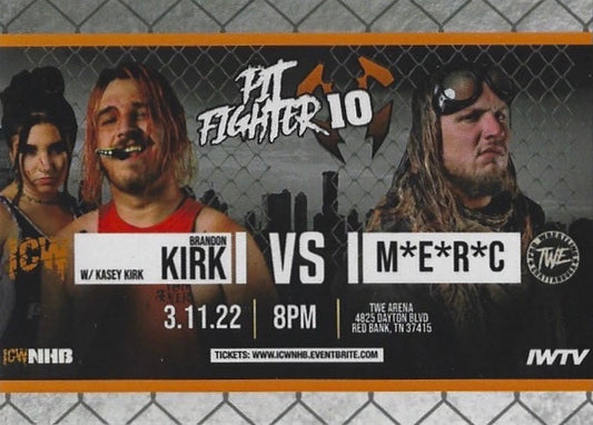 Pit Fighter 10 – Brandon Kirk W/ Kasey Kirk vs. M*e*r*c