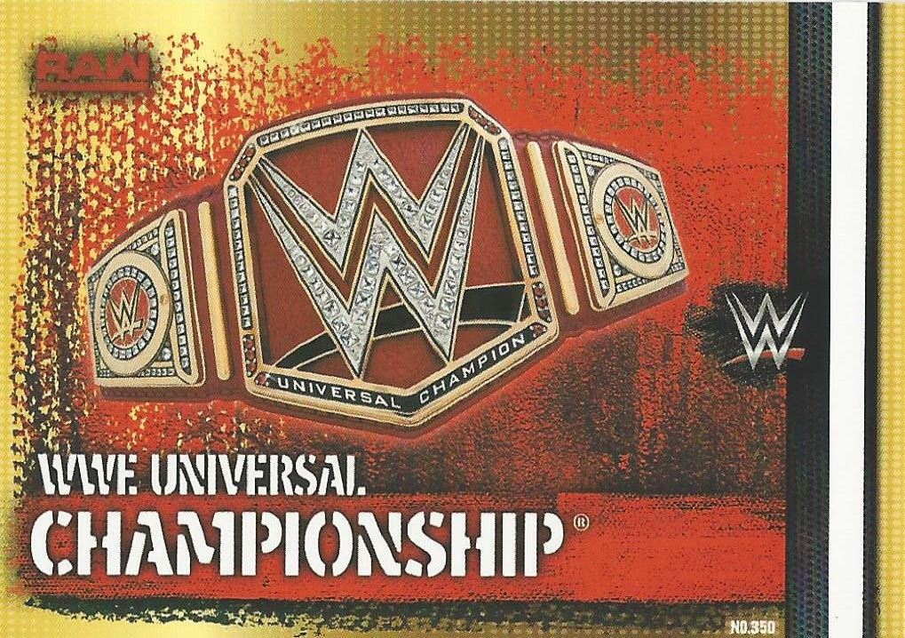 WWE Topps Slam Attax 10th Edition 2017 Universal Championship #350