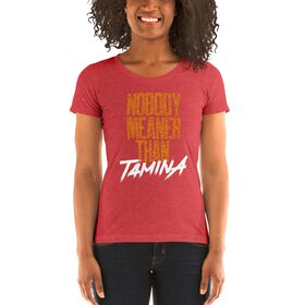 Tamina "Nobody Meaner" Women's Tri-Blend T-shirt T-Shirt PW Catalog