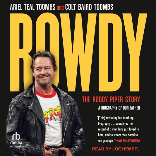 Rowdy: The Roddy Piper Story: A Biography of Our Father Books PWcatalog