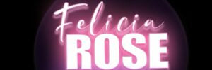 Felicia Rose the People’s Tramp