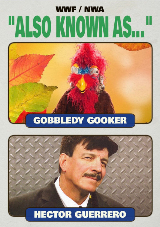 Gobbledy Gooker / Hector Guerrero
