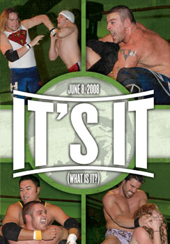 Pro Wrestling Guerrilla: Its It - What Is It? 6/8/08 (DVD)