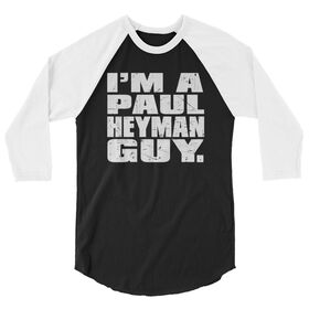 Paul Heyman "I'm a Paul Heyman Guy" 3/4 Sleeve Raglan Shirt
