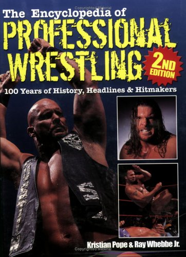 The Encyclopedia of Professional Wrestling: 100 Years of History, Headlines & Hitmakers Books PWcatalog