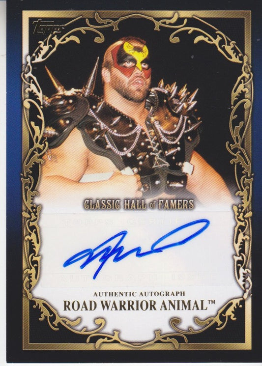 2012 Topps WWE Classic Hall of Famers Road Warrior Animal 2017 approx value:$30 Autograph PW Catalog