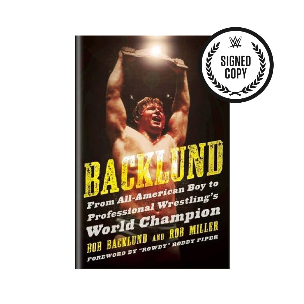 Backlund From All-American Boy to Professional Wrestling's World Champion (Signed Copy) Books PWcatalog