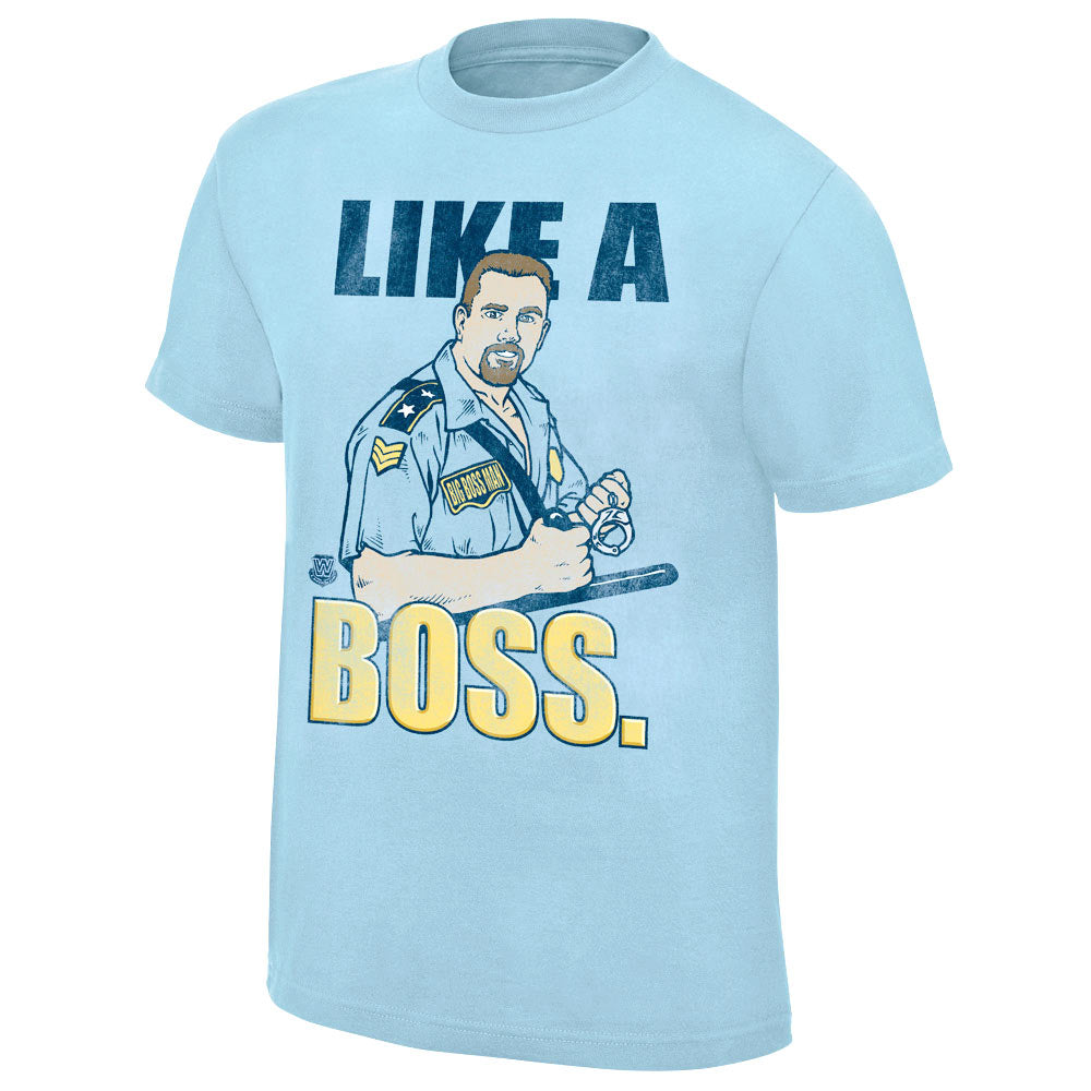 Big Bossman Like a Boss T-Shirt Pwcatalog