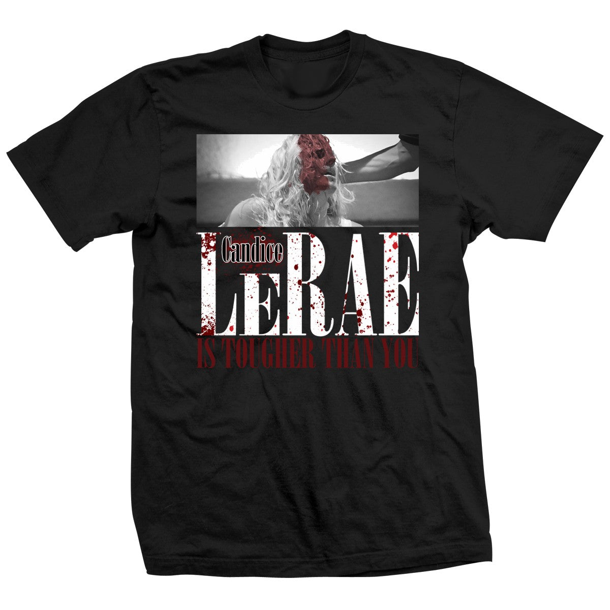 Candice Lerae Is Tougher Than You T-Shirt Pwcatalog