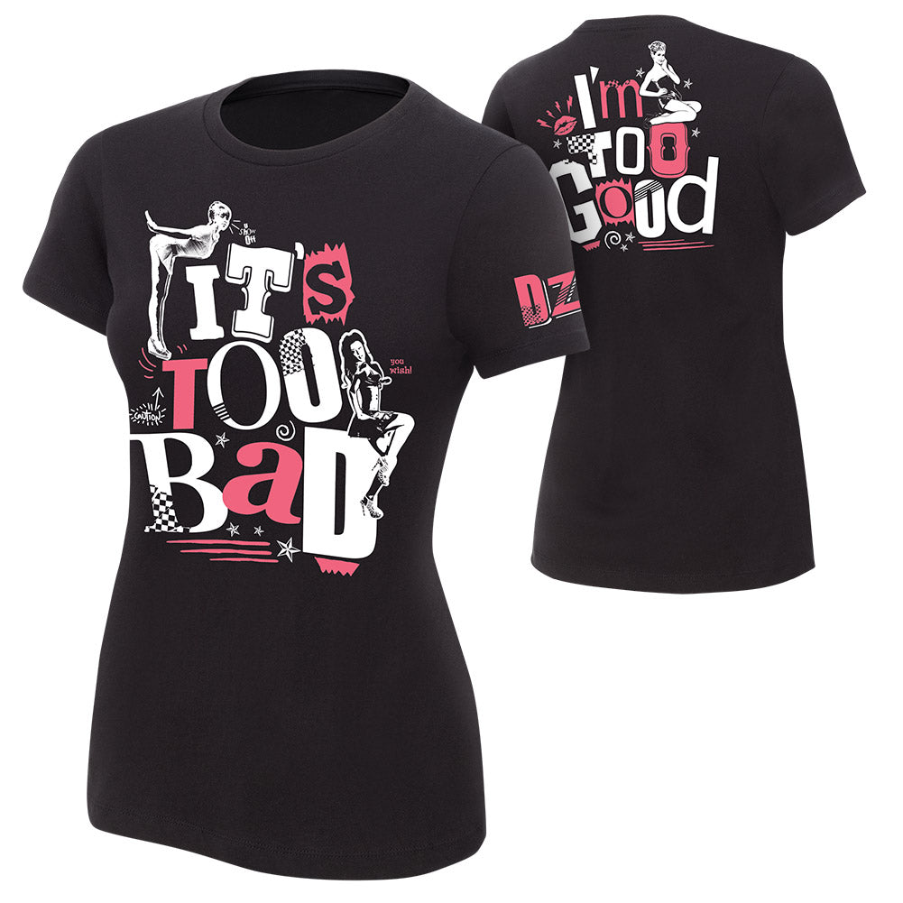 Dolph Ziggler It's Too Bad I'm Too Good Pink Print Women's T-Shirt Pwcatalog