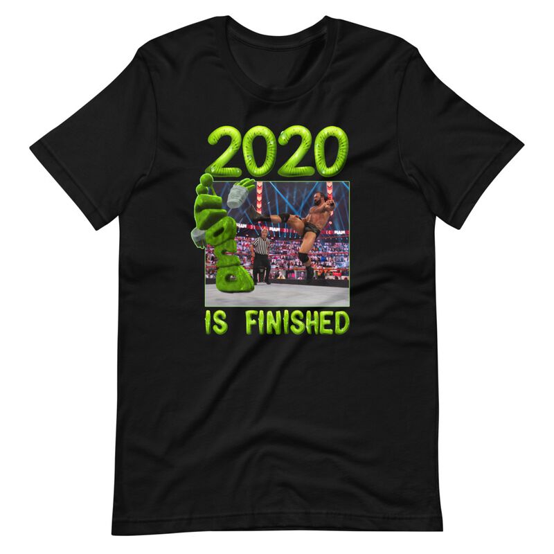 Drew McIntyre 2020 is Finished T-Shirt Pwcatalog