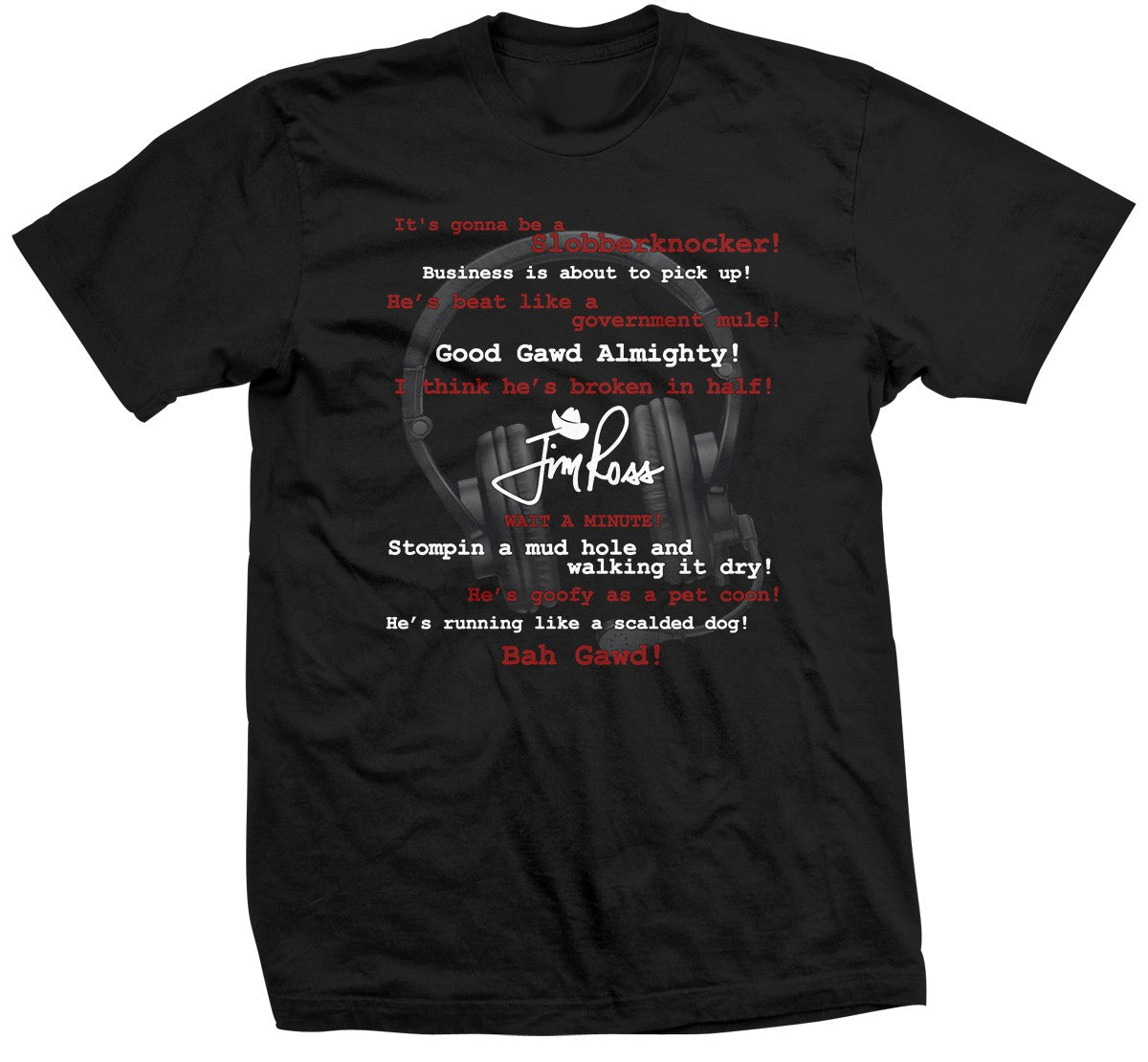 Jim Ross Jim Ross Quotes T-Shirt Pwcatalog