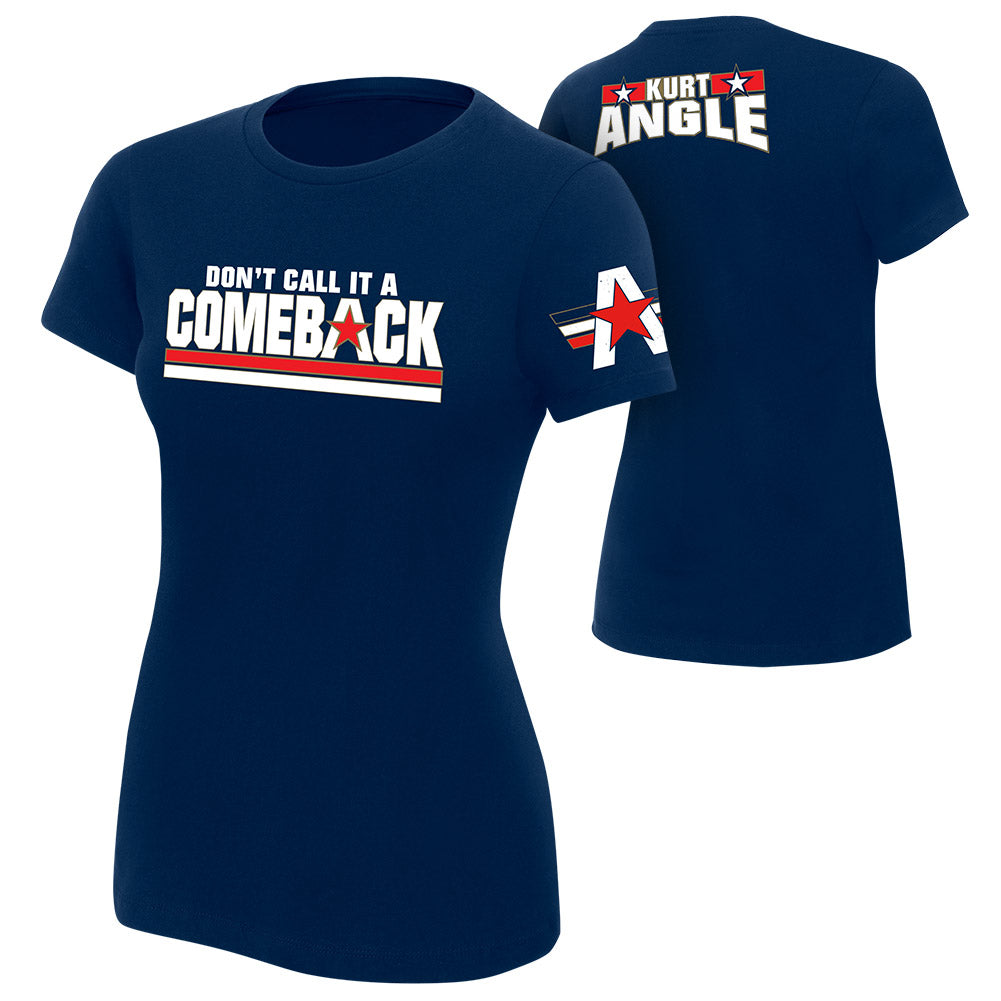 Kurt Angle Comeback Women's Authentic T-Shirt Pwcatalog