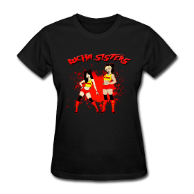 Lucha Sisters Women's T-Shirt Pwcatalog