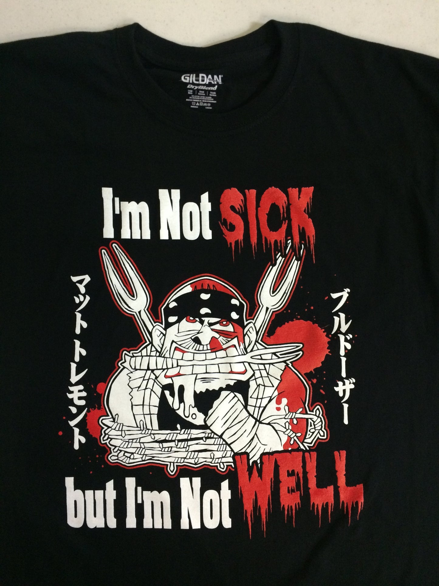 Matt Tremont I'm Not Sick...But I'm Not Well T-Shirt Pwcatalog