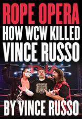 Rope Opera How WCW Killed Vince Russo Books PWcatalog