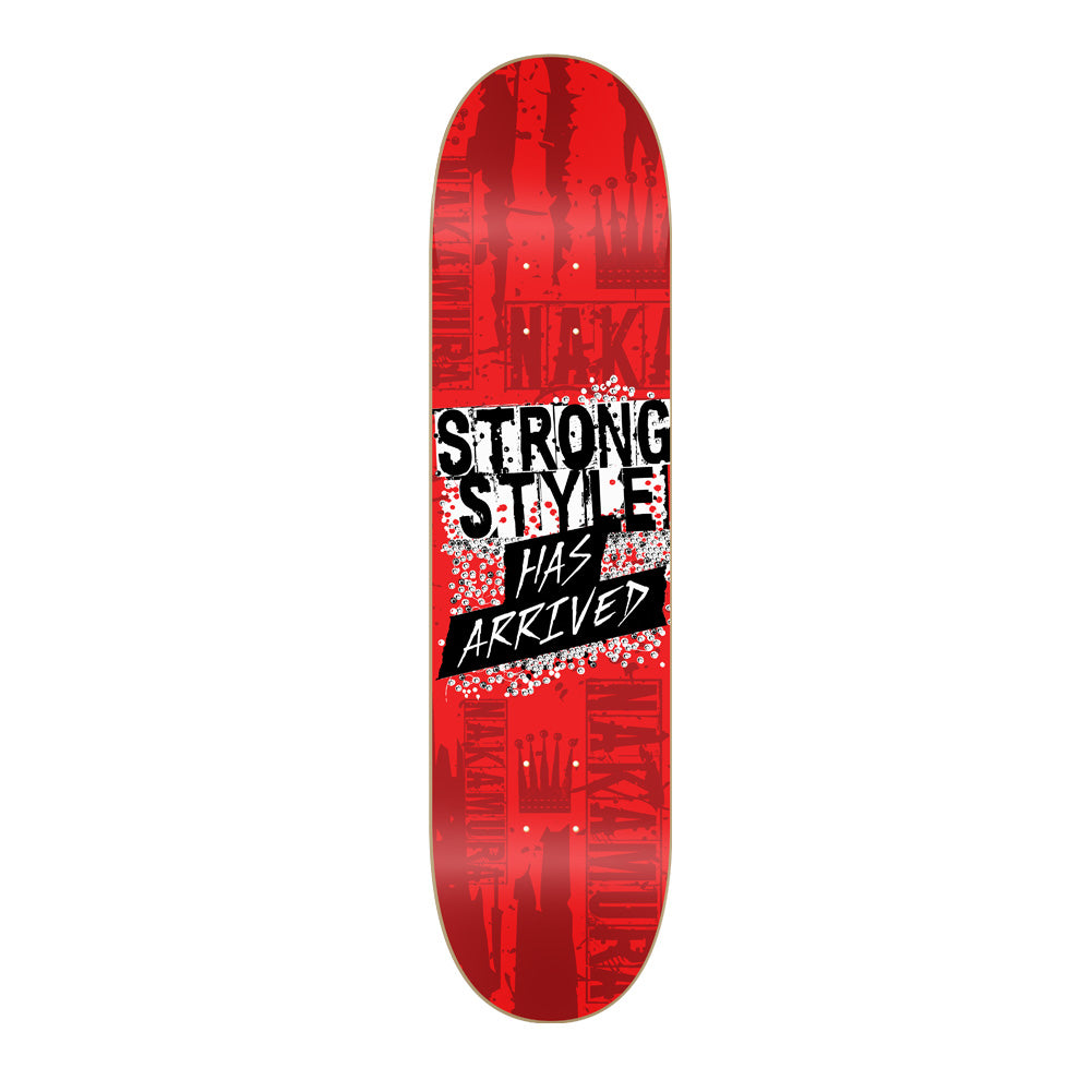 Shinsuke Nakamura Strong Style Has Arrived Skateboard Deck Pwcatalog