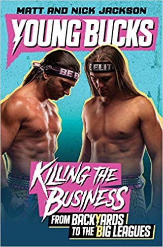 Young Bucks Killing the Business from Backyards to the Big Leagues Books PWcatalog