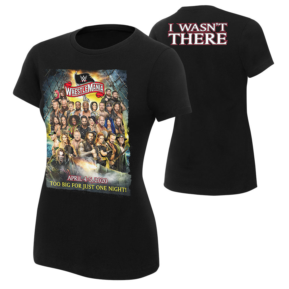 WrestleMania 36 "Too Big for Just One Night!" Women's T-Shirt