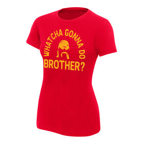 Hulk Hogan "Whatcha Gonna Do Brother?" Women's Authentic T-Shirt
