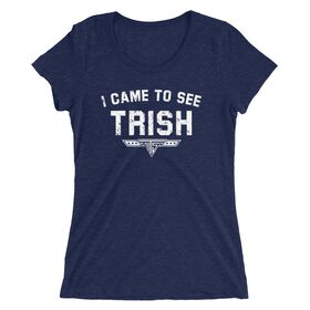 Trish Stratus "I Came to See Trish" Women's T-Shirt T-Shirt PW Catalog