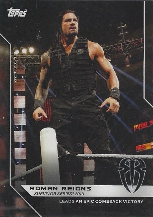 OCT.11.13 – Roman Reigns Survivor Series 2013 – Leads an Epic Comeback Victory trading card PW Catalog