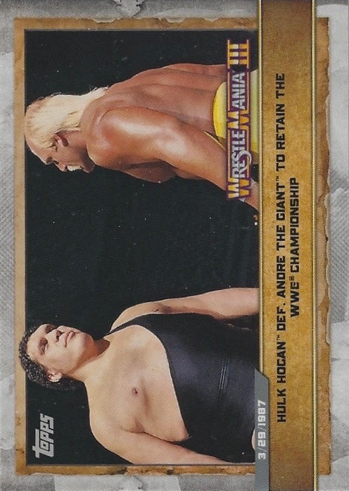 Wrestlemania III – Hulk Hogan DEF. Andre the Giant to Retain the WWE Championship