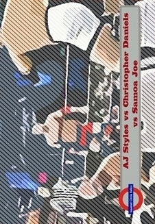 AJ Styles vs Christopher Daniels vs Samoa JOE trading card PW Catalog