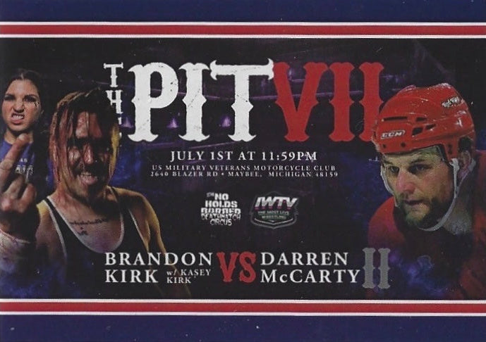 The Pit VII – Brandon Kirk W/ Kasey Kirk vs. Darren Mccarty
