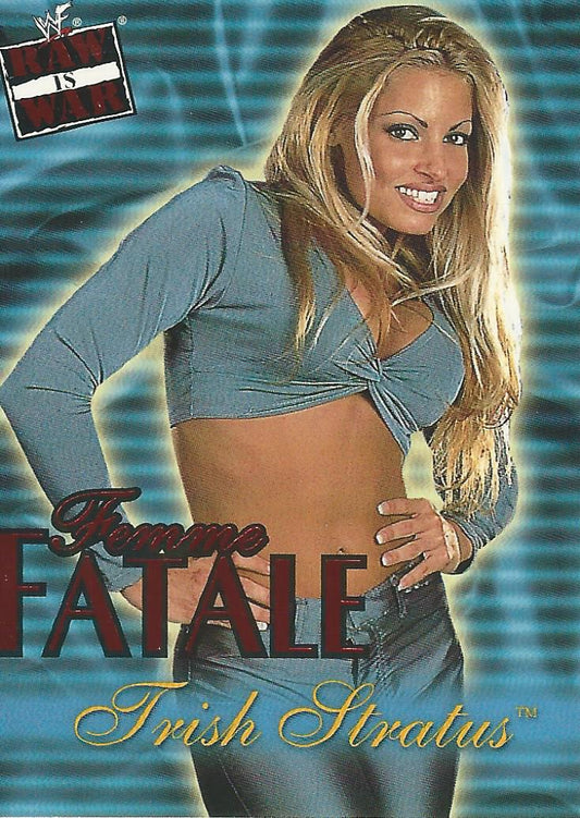 WWF Fleer Raw 2001 Trish Stratus Femme Fatale 11 of 20 trading card PW Catalog