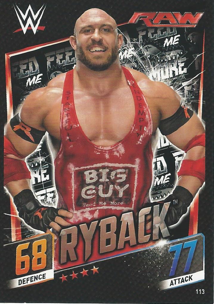 WWE Topps Slam Attax 2015 Then Now Forever Ryback #113