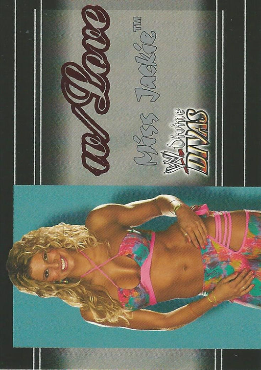 WWE Fleer Divine Divas 2003 With Love Miss Jackie #16 of 16