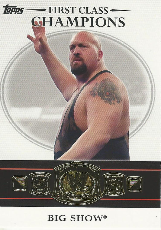 WWE Topps 2012 First Class Champions 11 of 20 Big Show trading card PW Catalog