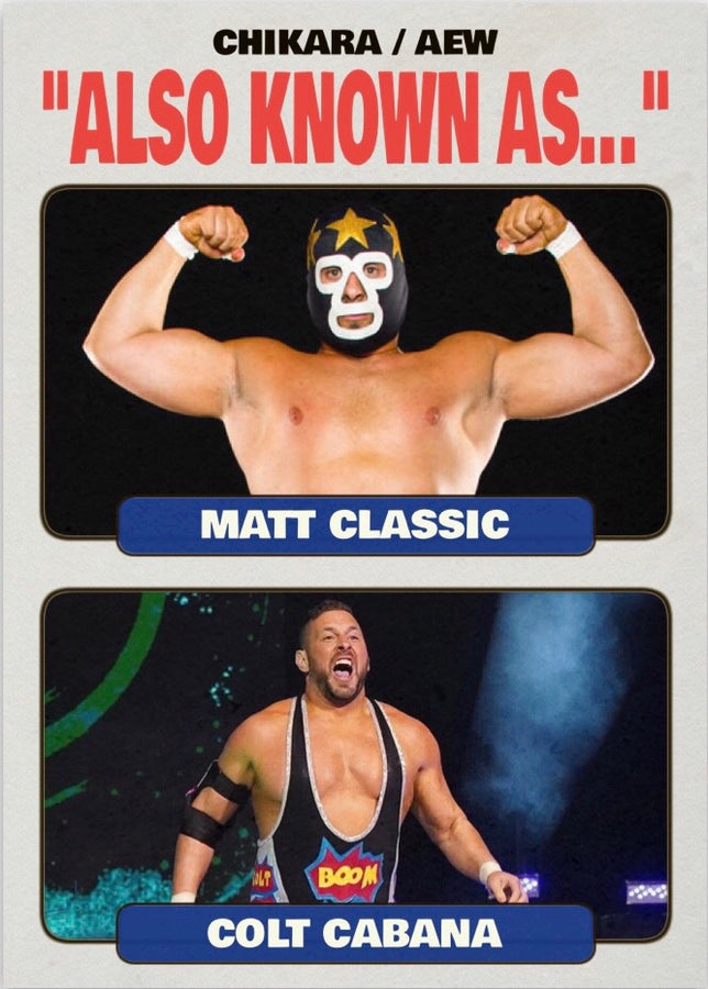 Matt Classic / Colt Cabana