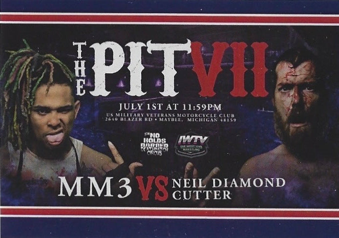 The Pit VII – MM3 vs. Neil Diamond Cutter