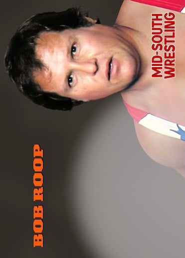 BOB Roop – Mid-South Wrestling