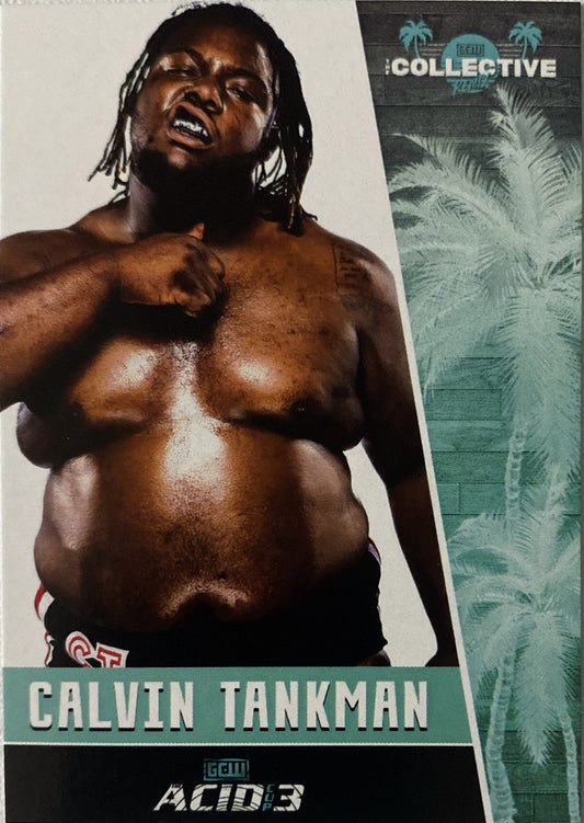 “Indestructible” Calvin Tankman