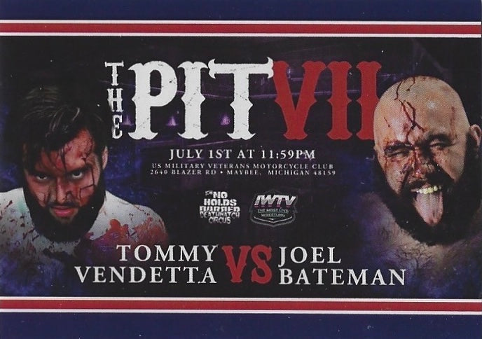 The Pit VII – Tommy Vendetta vs. Joel Bateman