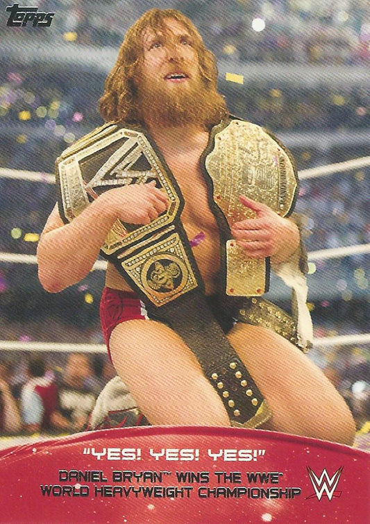 WWE Topps 2015 Daniel Bryan 10 of 10 trading card PW Catalog
