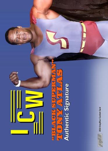 “Black Superman” Tony Atlas – ICW