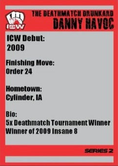 The Deathmatch Drunkard Danny Havoc Tribute Card