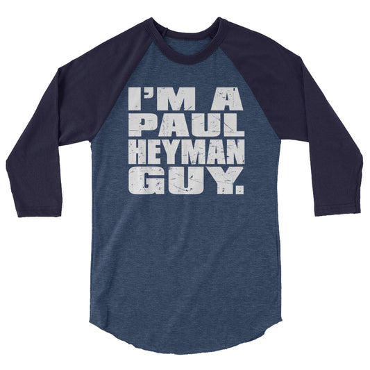 Paul Heyman "I'm a Paul Heyman Guy" 3/4 Sleeve Raglan Shirt PW Catalog