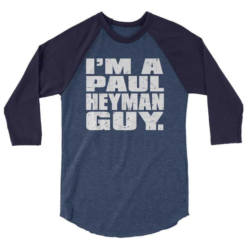 Paul Heyman "I'm a Paul Heyman Guy" 3/4 Sleeve Raglan Shirt