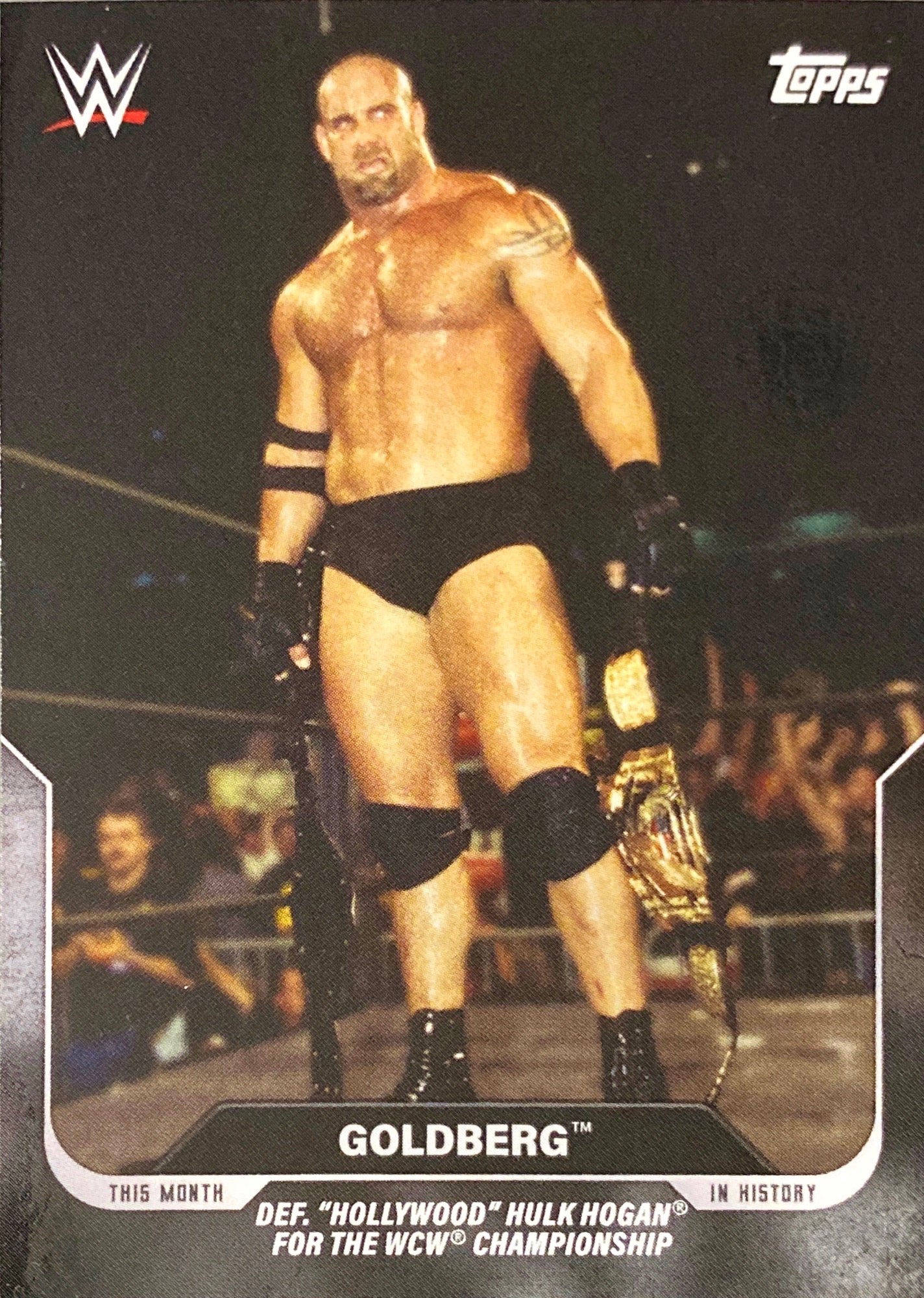 WCW Monday Nitro – July 6, 1998 Goldberg DEF. “Hollywood” Hulk Hogan for the WCW Championship trading card PW Catalog