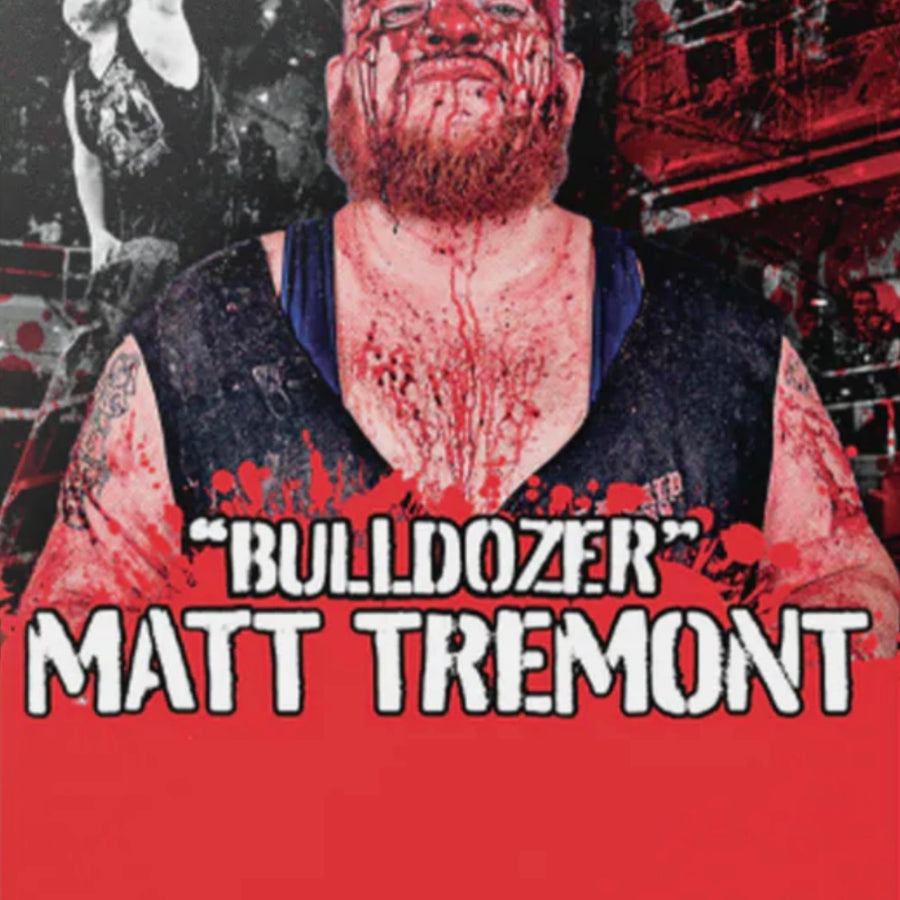 “Bulldozer” Matt Tremont