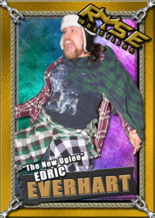 “The New Uglee” Edric Everhart