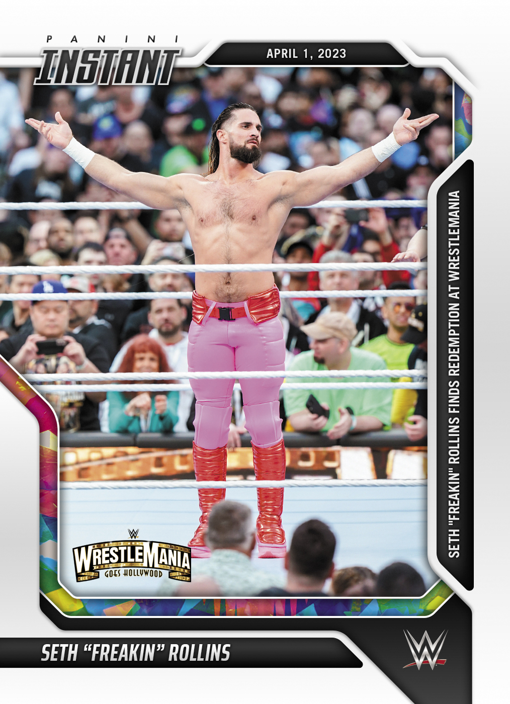 Seth “Freakin” Rollins – Seth “Freakin” Rollins Finds Redemption at Wrestlemania